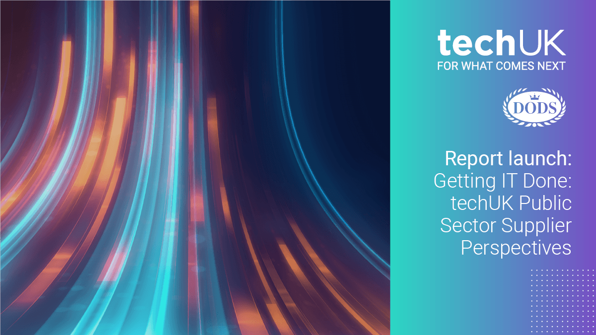 Getting IT Done: techUK Public Sector Supplier Perspectives