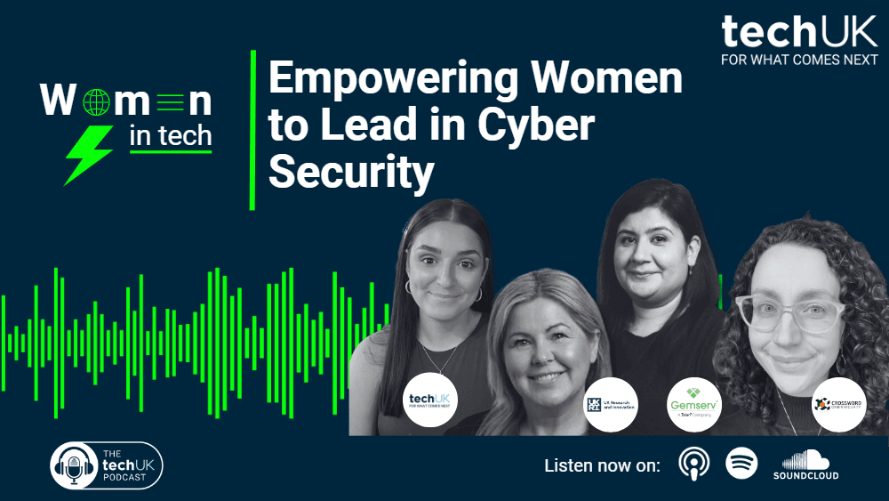 The techUK Podcast: Empowering women to lead in cyber security