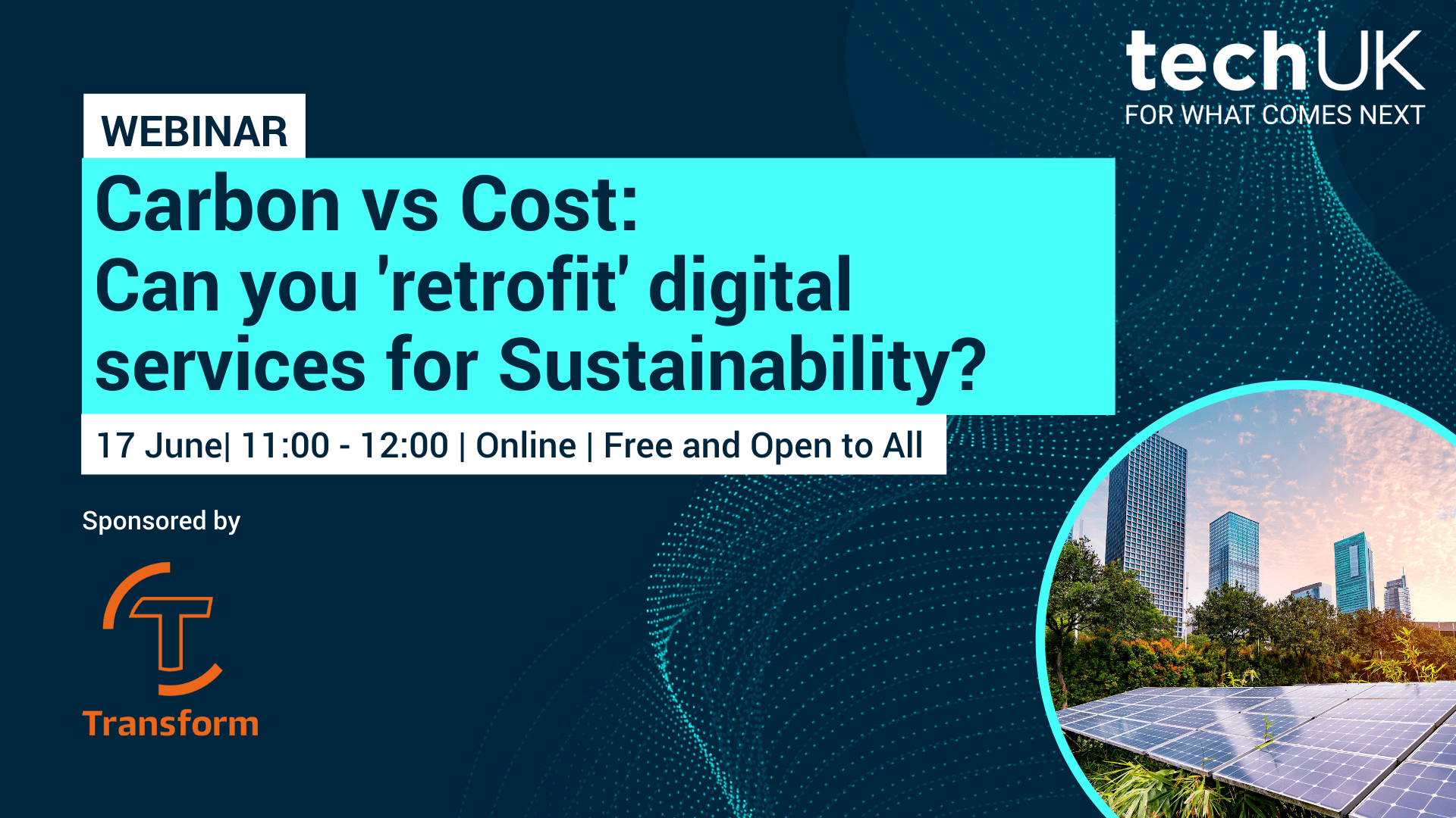Carbon vs Cost: Can you 'Retrofit Digital Services for Sustainability? Webinar Roundup by TransformUK