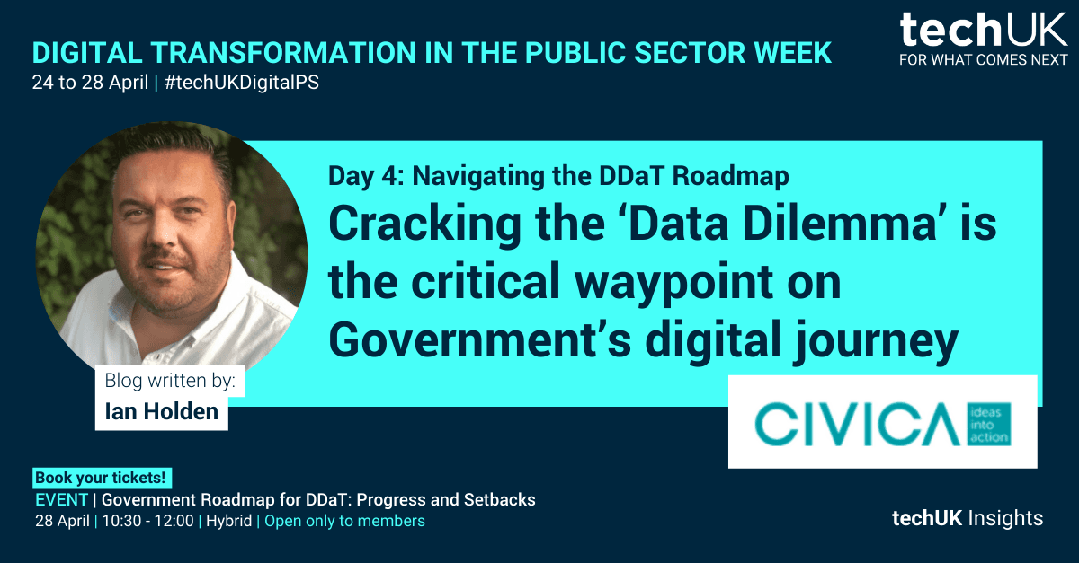 Civica: Cracking the ‘Data Dilemma’ is the critical waypoint on Government’s digital journey #techUKDigitalPS